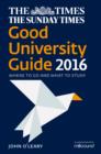 The Times Good University Guide 2016 : Where To Go And What To Study [NewEdition] - Book