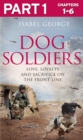 Dog Soldiers: Part 1 of 3 : Love, loyalty and sacrifice on the front line - eBook