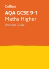 AQA GCSE 9-1 Maths Higher Revision Guide : Ideal for the 2024 and 2025 Exams - Book
