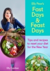 Sampler: Elly Pear's Fast Days and Feast Days : Tips and recipes to reset your diet for the New Year - eBook