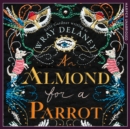 An Almond for a Parrot - eAudiobook