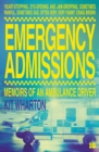 Emergency Admissions : Memoirs of an Ambulance Driver - eBook