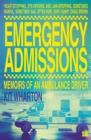 Emergency Admissions : Memoirs of an Ambulance Driver - Book