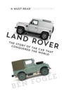 Land Rover : The Story of the Car That Conquered the World - eBook