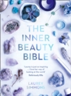 The Inner Beauty Bible : Mindful rituals to nourish your soul - eBook