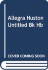 ALLEGRA HUSTON UNTITLED BK HB - Book