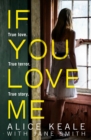 If You Love Me : True Love. True Terror. True Story. - Book