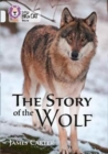 The Story of the Wolf : Band 17/Diamond - Book