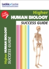 Higher Human Biology Revision Guide : Success Guide for Cfe Sqa Exams - Book