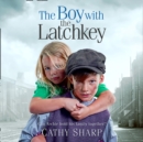 The Boy with the Latch Key - eAudiobook
