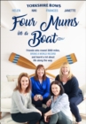 Four Mums in a Boat : Friends Who Rowed 3000 Miles, Broke a World Record and Learnt a Lot About Life Along the Way - Book