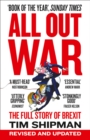 All Out War : The Full Story of How Brexit Sank Britain’s Political Class - Book
