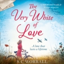 The Very White of Love - eAudiobook