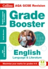 AQA GCSE 9-1 English Language and Literature Grade Booster (Grades 4-9) : Ideal for Home Learning, 2021 Assessments and 2022 Exams - Book