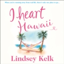 I Heart Hawaii - eAudiobook