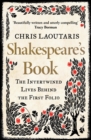 Shakespeare’s Book : The Intertwined Lives Behind the First Folio - Book