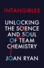 Intangibles : Unlocking the Science and Soul of Team Chemistry - Book