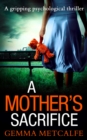 A Mother's Sacrifice - eBook