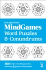 The Times MindGames Word Puzzles and Conundrums Book 2 : 500 Brain-Crunching Puzzles, Featuring 5 Popular Mind Games - Book