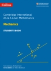 Cambridge International AS & A Level Mathematics Mechanics Student’s Book - Book