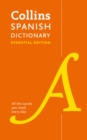 Spanish Essential Dictionary : All the Words You Need, Every Day - Book