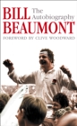 Bill Beaumont: The Autobiography - eBook