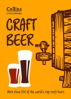 Craft Beer : More Than 100 of the World's Top Craft Beers - Book