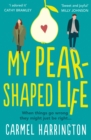 My Pear-Shaped Life - eBook