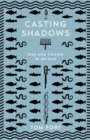 Casting Shadows : Fish and Fishing in Britain - Book