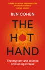 The Hot Hand : The Mystery and Science of Winning Streaks - Book