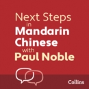 Next Steps in Mandarin Chinese with Paul Noble for Intermediate Learners – Complete Course : Mandarin Chinese Made Easy with Your 1 Million-Best-Selling Personal Language Coach - eAudiobook