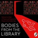 Bodies from the Library : Selected Lost Tales of Mystery and Suspense by Masters of the Golden Age - eAudiobook