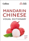 Mandarin Chinese Visual Dictionary : A Photo Guide to Everyday Words and Phrases in Mandarin Chinese - Book