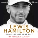 Lewis Hamilton: Championship Year 2017 - eAudiobook
