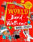 The World of David Walliams Book of Stuff : Fun, Facts and Everything You Never Wanted to Know - Book