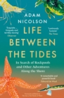 Life Between the Tides : In Search of Rockpools and Other Adventures Along the Shore - eBook