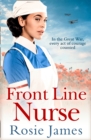 Front Line Nurse : An Emotional First World War Saga Full of Hope - eBook