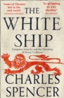 The White Ship : Conquest, Anarchy and the Wrecking of Henry I’s Dream - Book