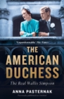 The American Duchess : The Real Wallis Simpson - eBook