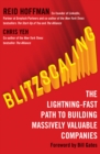 Blitzscaling : The Lightning-Fast Path to Building Massively Valuable Companies - eBook