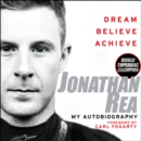 Dream. Believe. Achieve. My Autobiography - eAudiobook