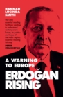 Erdogan Rising : The Battle for the Soul of Turkey - eBook