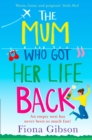 The Mum Who Got Her Life Back - eBook