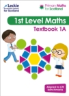 Textbook 1A : For Curriculum for Excellence Primary Maths - Book