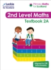 Textbook 2A : For Curriculum for Excellence Primary Maths - Book