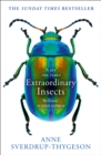Extraordinary Insects : Weird. Wonderful. Indispensable. The ones who run our world. - eBook