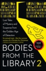 Bodies from the Library 2 : Lost Tales of Mystery and Suspense from the Golden Age of Detection - eBook