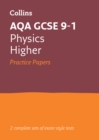 AQA GCSE 9-1 Physics Higher Practice Papers : Ideal for the 2024 and 2025 Exams - Book