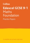 Edexcel GCSE 9-1 Maths Foundation Practice Papers : Ideal for the 2024 and 2025 Exams - Book