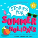HarperCollins Children's Books Presents: Stories for Summer Holidays for age 5+ : Two hours of fun to listen to on planes, trains and cars - eAudiobook
